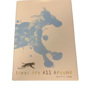 Children's Book Ideas Are All‎ Around By Philip C. Stead